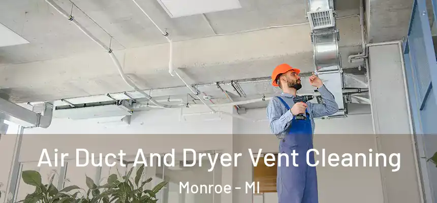  Air Duct And Dryer Vent Cleaning Monroe - MI