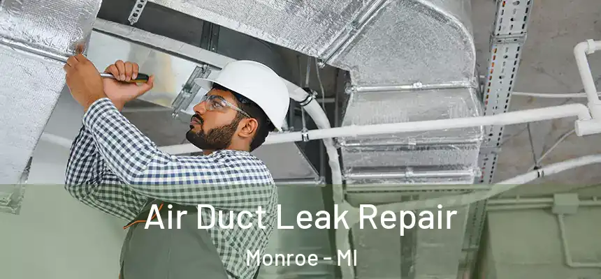  Air Duct Leak Repair Monroe - MI