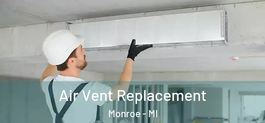  Air Vent Replacement Monroe - MI