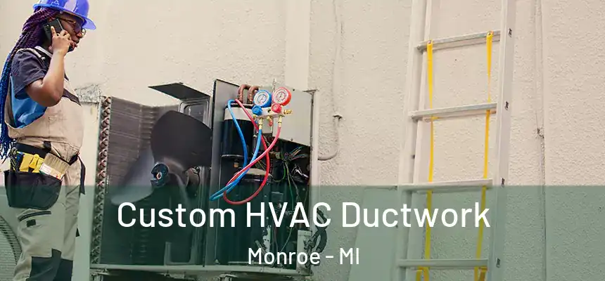  Custom HVAC Ductwork Monroe - MI