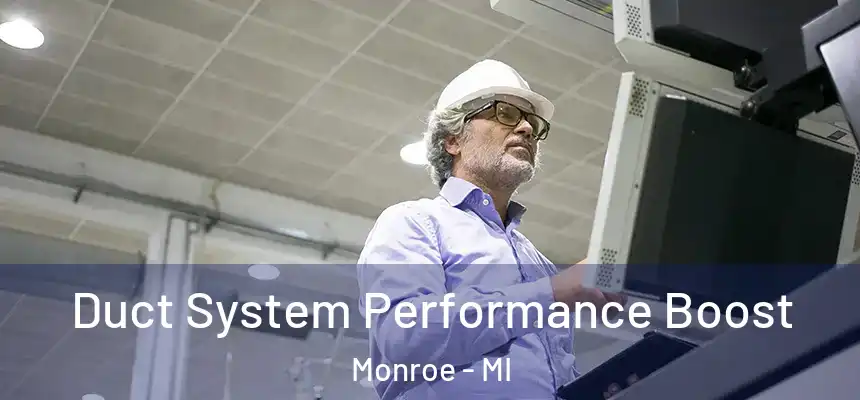  Duct System Performance Boost Monroe - MI
