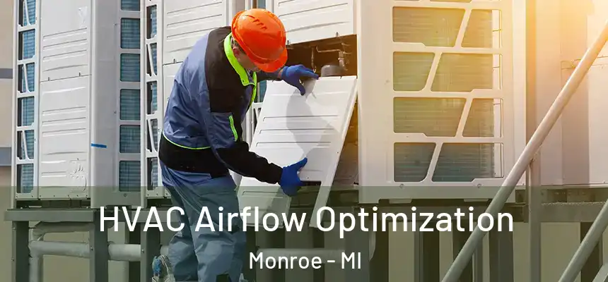  HVAC Airflow Optimization Monroe - MI