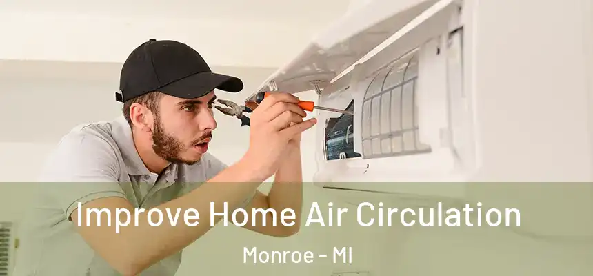  Improve Home Air Circulation Monroe - MI