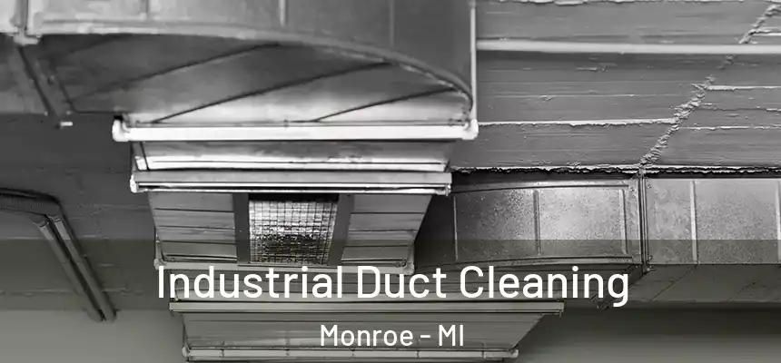  Industrial Duct Cleaning Monroe - MI